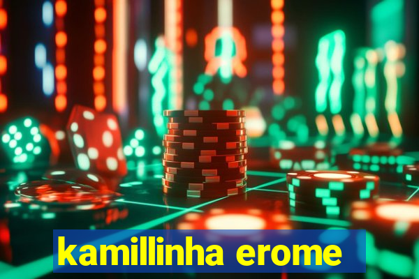 kamillinha erome